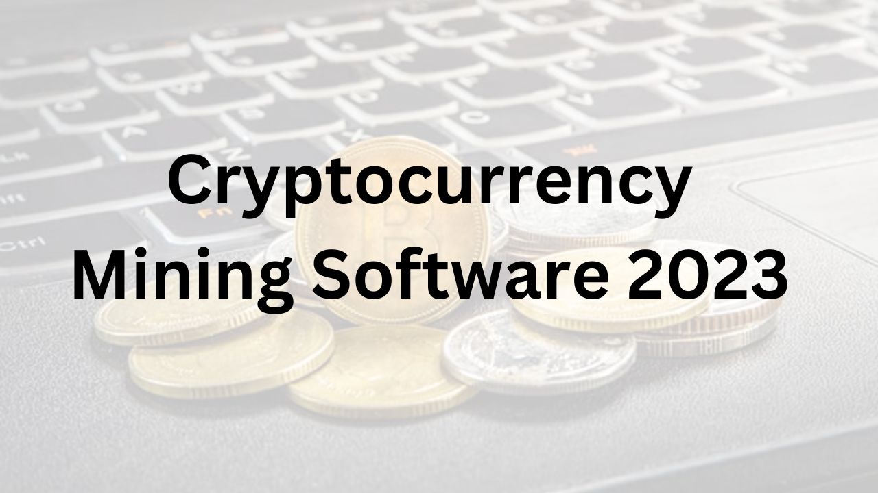 Cryptocurrency Mining Software