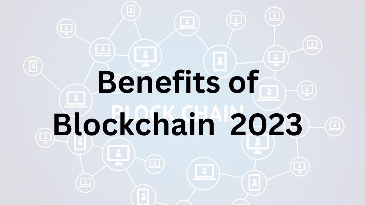 Benefits of Blockchain