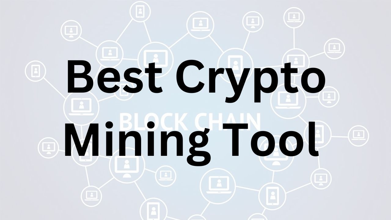 Best Crypto Mining Tool