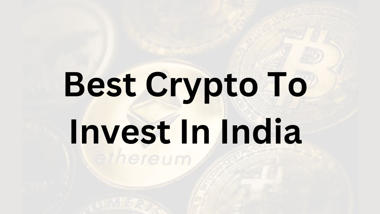 Best Crypto To Invest