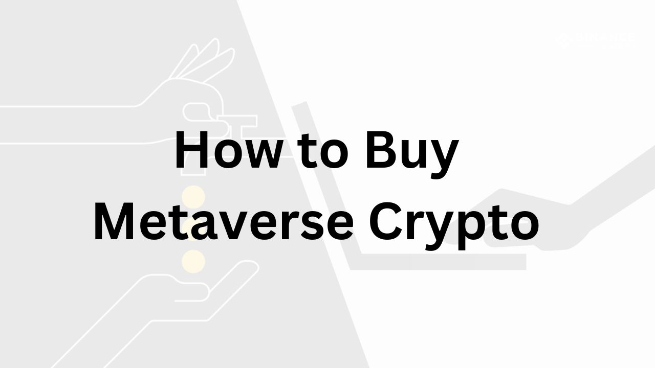 How to Buy Metaverse Crypto