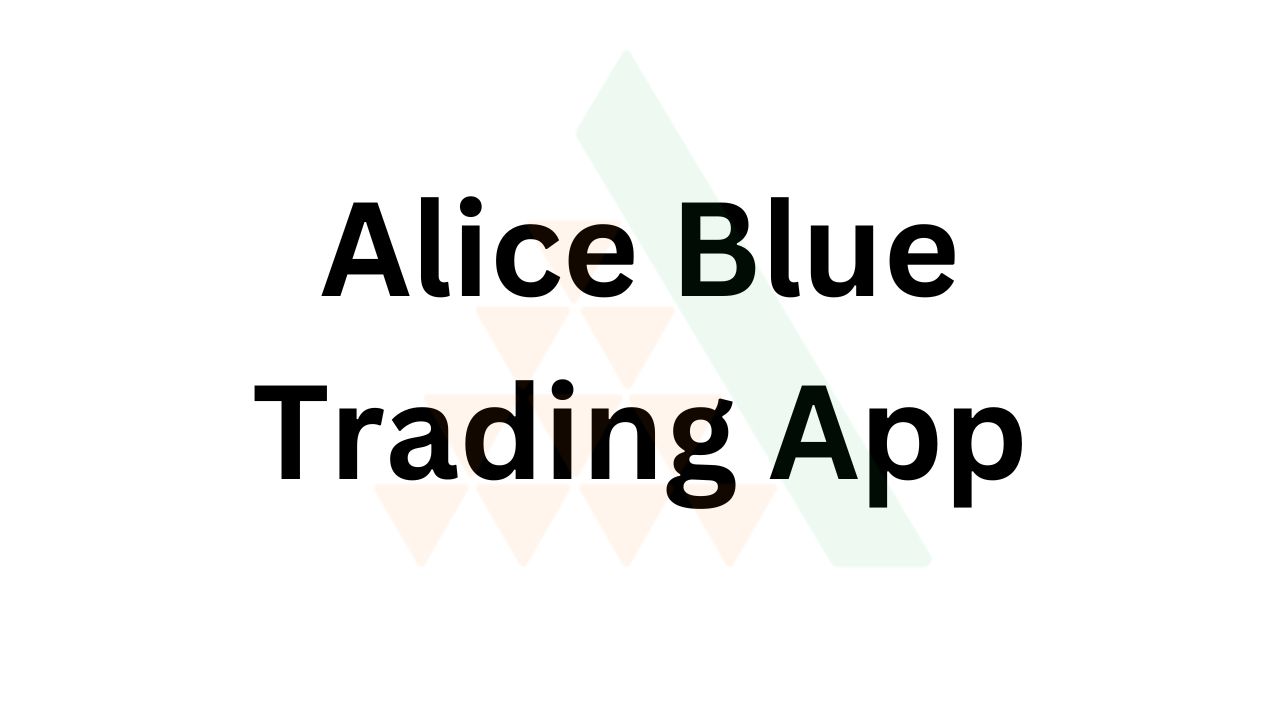 Alice Blue Trading App