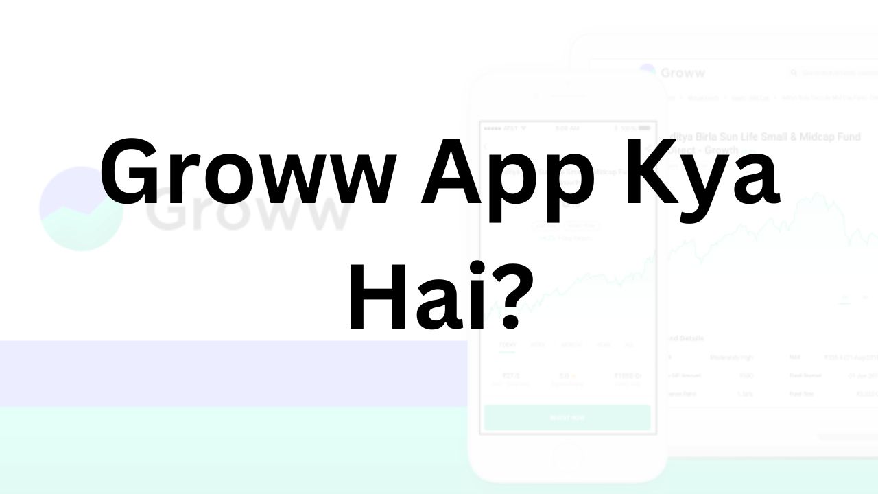 Groww App Kya Hai
