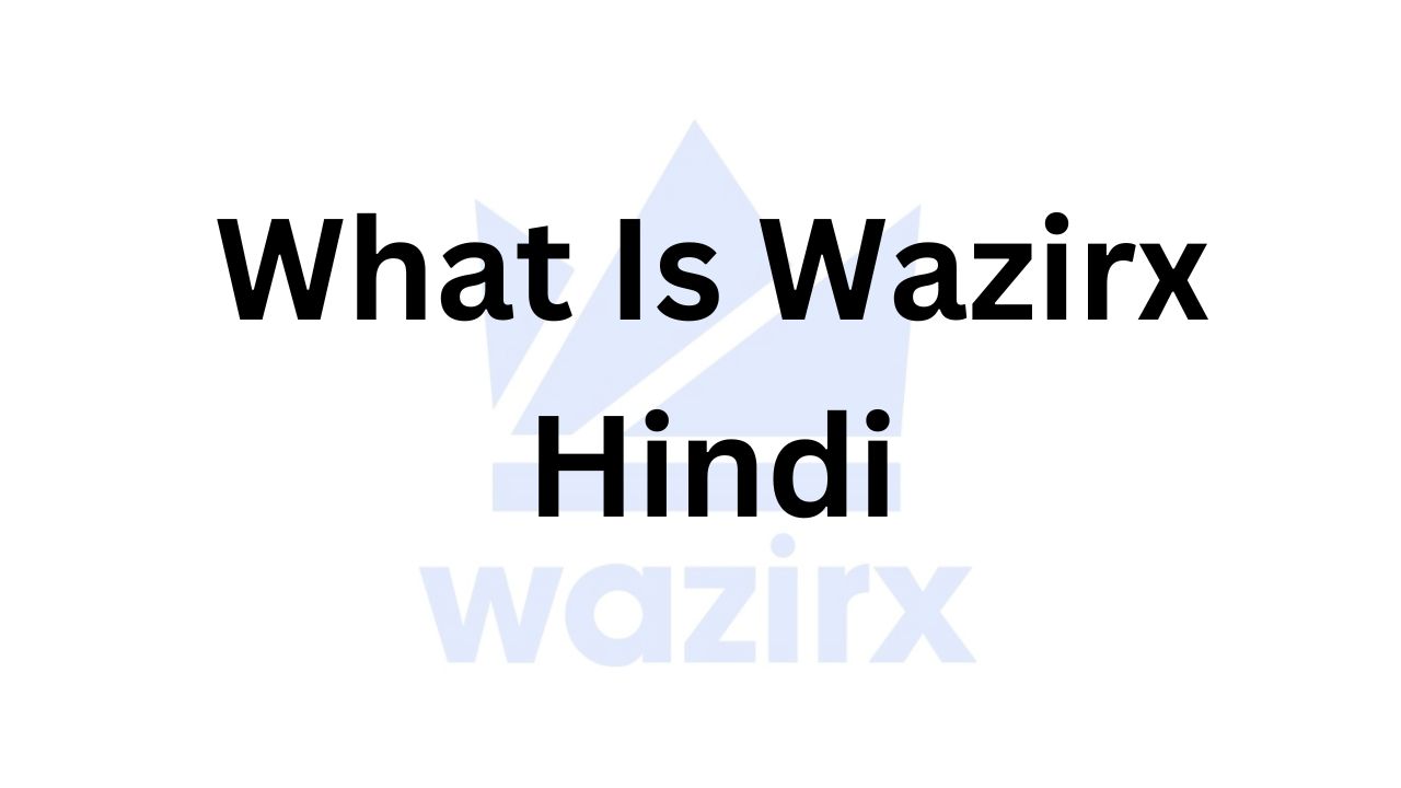 What Is Wazirx Hindi