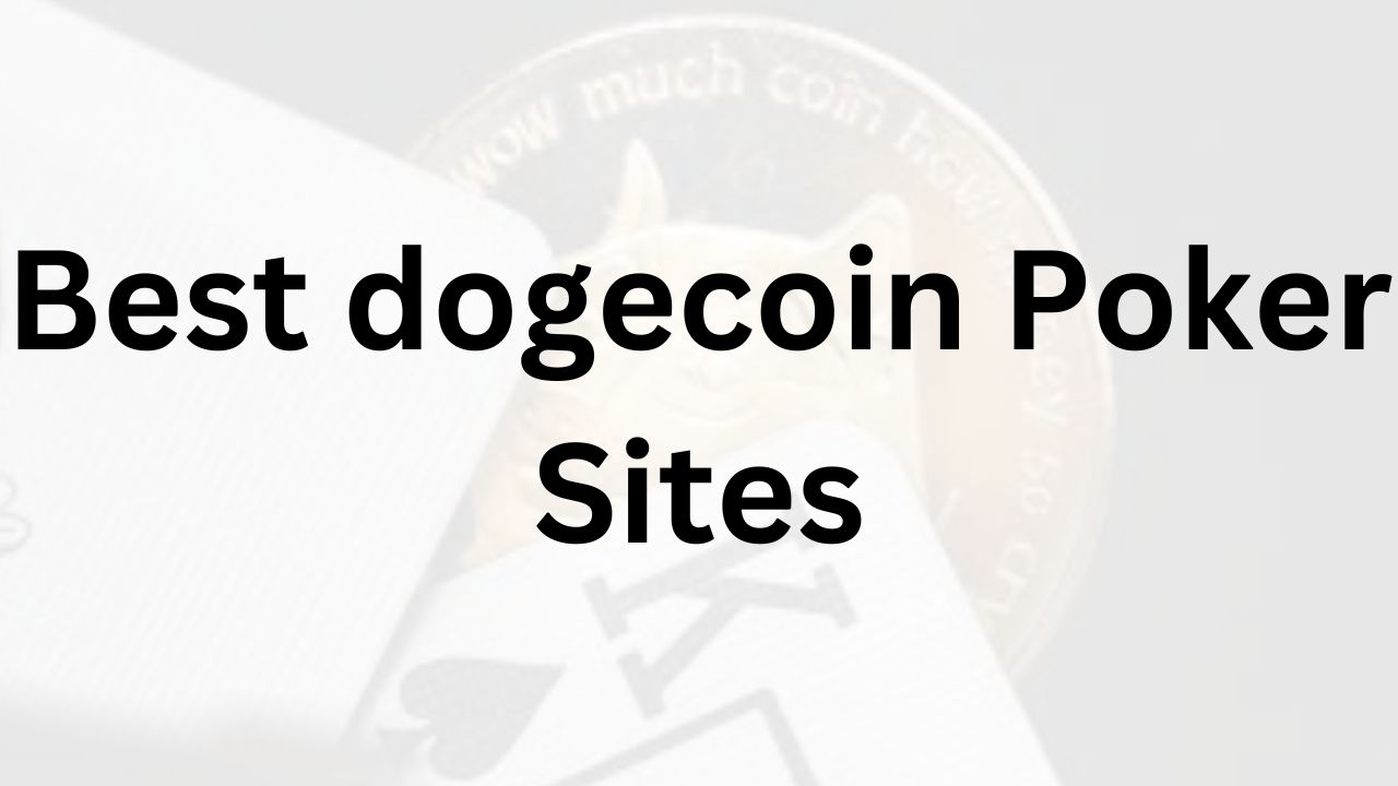 Best dogecoin Poker Sites