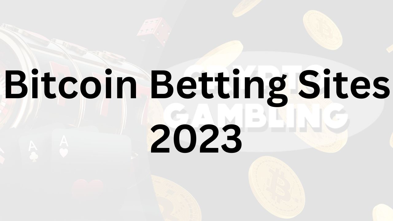 Bitcoin Betting Sites 2023