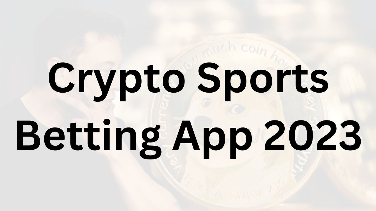 Crypto Sports Betting App 2023